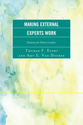 Making External Experts Work 2011 9781610486378 Front Cover