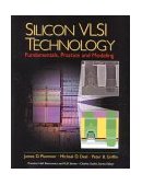 Silicon VLSI Technology Fundamentals, Practice and Modeling