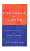 Colonies of Heaven  9780232523379 Front Cover