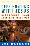Deer Hunting with Jesus Dispatches from America's Class War cover art
