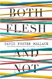Both Flesh and Not Essays cover art