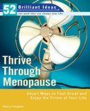 Thrive Through Menopause Smart Ways to Feel Great and Enjoy the Prime of Your Life 2008 9780399534379 Front Cover