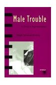 Interplay Male Trouble A Crisis in Representation 1999 9780500280379 Front Cover