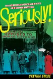 Seriously! Investigating Crashes and Crises As If Women Mattered cover art