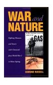 War and Nature Fighting Humans and Insects with Chemicals from World War I to Silent Spring cover art