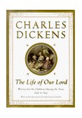 Life of Our Lord Written for His Children During the Years 1846 To 1849 1999 9780684865379 Front Cover