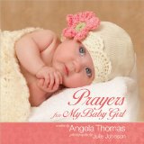 Prayers for My Baby Girl 2011 9780736939379 Front Cover
