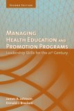 Managing Health Education and Promotion Programs Leadership Skills for the 21st Century cover art