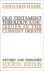 Old Testament Theology Basic Issues in the Current Debate