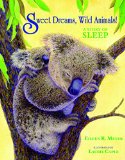 Sweet Dreams, Wild Animals! A Story of Sleep  9780878426379 Front Cover