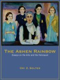 Ashen Rainbow Essays on the Arts and the Holocaust  9780935437379 Front Cover