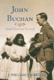 John Buchan Model Governor General 2013 9781459709379 Front Cover