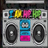 I Am Hip Hop 2015 9781492717379 Front Cover