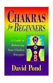 Chakras for Beginners A Guide to Balancing Your Chakra Energies  9781567185379 Front Cover
