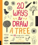 20 Ways to Draw a Tree and 44 Other Nifty Things from Nature A Sketchbook for Artists, Designers, and Doodlers  9781592538379 Front Cover