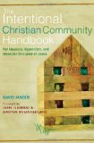 Intentional Christian Community Handbook For Idealists, Hypocrites, and Wannabe Disciples of Jesus cover art