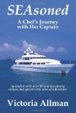SEAsoned A Chef's Journey with Her Captain 2011 9781935254379 Front Cover