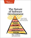 Nature of Software Development Keep It Simple, Make It Valuable, Build It Piece by Piece 2015 9781941222379 Front Cover