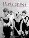 Parisiennes A Celebration of French Women 2007 9782080300379 Front Cover