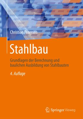 Stahlbau: Grundlagen Der Berechnung Und Baulichen Ausbildung Von Stahlbauten 2012 9783528388379 Front Cover