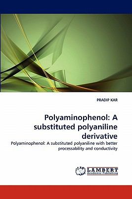 Polyaminophenol A substituted polyaniline Derivative 2010 9783843351379 Front Cover