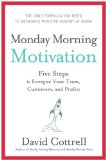 Monday Morning Motivation Five Steps to Energize Your Team, Customers, and Profits cover art