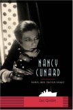 Nancy Cunard Heiress, Muse, Political Idealist  9780231139380 Front Cover