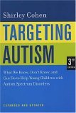 Targeting Autism What We Know, Don't Know, and Can Do to Help Young Children with Autism Spectrum Disorders cover art