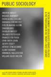 Public Sociology Fifteen Eminent Sociologists Debate Politics and the Profession in the Twenty-First Century