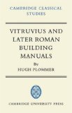 Vitruvius and Later Roman Building Manuals 2009 9780521100380 Front Cover