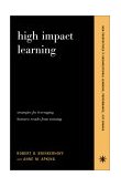 High Impact Learning Strategies for Leveraging Performance and Business Results from Training Investments