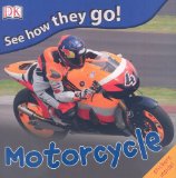 Motorcycle See How They Go! 2009 9780756658380 Front Cover