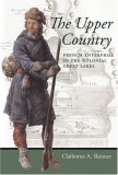 Upper Country French Enterprise in the Colonial Great Lakes cover art