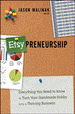 Etsy-Preneurship Everything You Need to Know to Turn Your Handmade Hobby into a Thriving Business  9781118378380 Front Cover