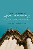 Apologetics A Justification of Christian Belief  9781596389380 Front Cover