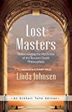 Lost Masters Rediscovering the Mysticism of the Ancient Greek Philosophers  9781608684380 Front Cover