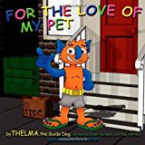 For the Love of My Pet 2012 9781614483380 Front Cover