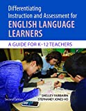 Differentiating Instruction and Assessment for English Language Learners A Guide for K-12 Teachers 2nd 9781934000380 Front Cover