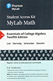 MyLab Math with Pearson EText -- 24-Month Standalone Access Card -- for Essentials of College Algebra 12th 9780134860381 Front Cover