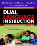 Dual Language Instruction from a to Z Practical Guidance for Teachers and Administrators cover art