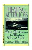 Healing after Loss: Daily Meditations for Working Through Grief 1994 9780380773381 Front Cover