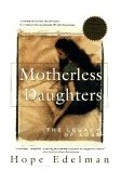 Motherless Daughters The Legacy of Loss  9780385314381 Front Cover