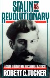 Stalin As Revolutionary, 1879-1929 A Study in History and Personality cover art