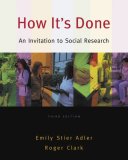 How It's Done An Invitation to Social Research 3rd 2007 Revised  9780495093381 Front Cover