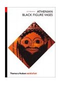 Athenian Black Figure Vases 1985 9780500201381 Front Cover
