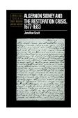Algernon Sidney and the Restoration Crisis, 1677-1683 2002 9780521893381 Front Cover