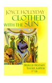 Clothed with the Sun Biblical Women, Social Justice, and Us