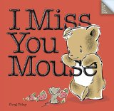 I Miss You Mouse 2010 9780670012381 Front Cover