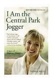 I Am the Central Park Jogger A Story of Hope and Possibility cover art