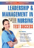 Nursing Leadership &amp; Management Test Success: An Unfolding Case Study Review